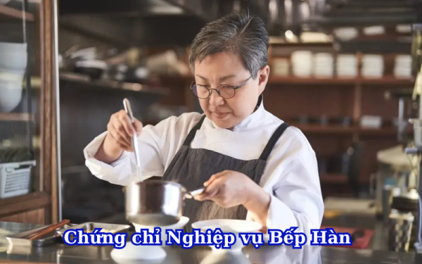 Chứng chỉ Nghiệp Vụ Bếp Hàn