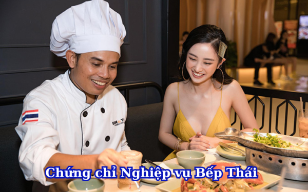 Chứng chỉ nghiệp Vụ Bếp Thái