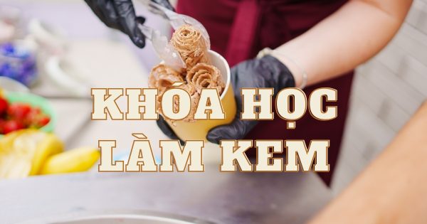 Khóa học làm kem