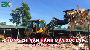 Đào tạo chứng chỉ Vận hành máy xúc lật