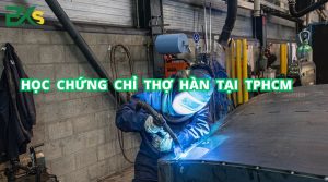 Học chứng chỉ thợ Hàn tại TPHCM học phí rẻ nhất