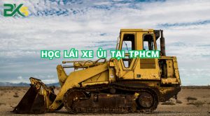 Học lái xe ủi tại TPHCM học phí rẻ nhất