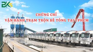 Chứng chỉ Vận hành Trạm trộn bê tông tại TPHCM