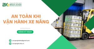 An toàn Vận hành Xe Nâng