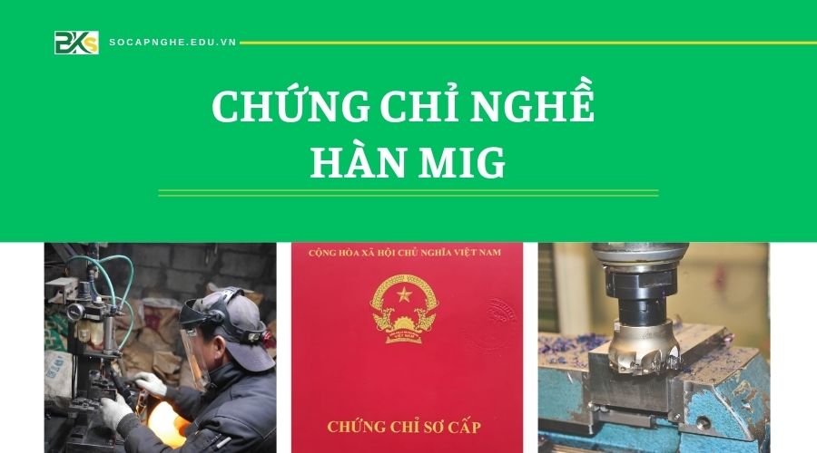 Chứng chỉ nghề Hàn Mig