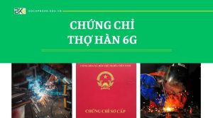 chứng chỉ thợ Hàn 6G