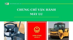 Đào tạo chứng chỉ Vận hành Máy lu