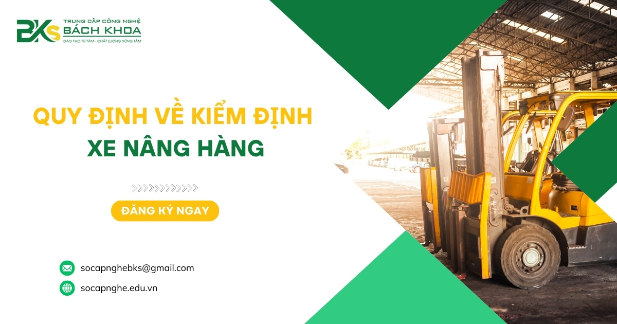 Quy định của kiểm định xe nâng hàng