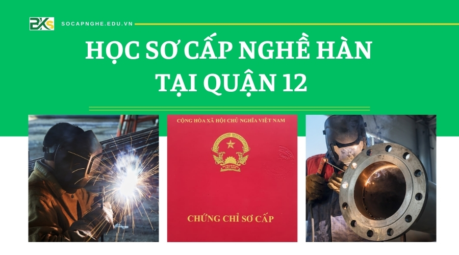 học sơ cấp nghề Hàn tại Quận 12