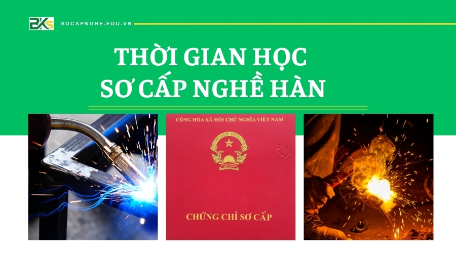 Thời gian học sơ cấp nghề Hàn