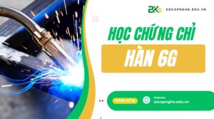 Học Chứng chỉ Hàn 6g