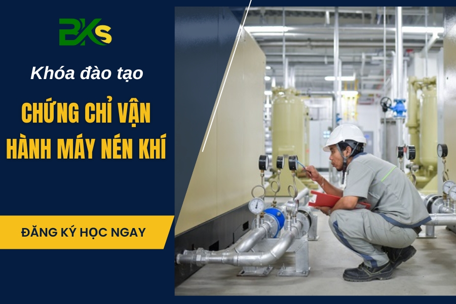 Đào tạo cấp chứng chỉ vận hành máy nén khí