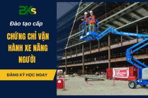 Đào tạo cấp chứng chỉ vận hành xe nâng người
