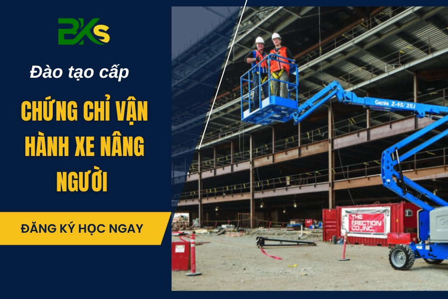Đào tạo cấp chứng chỉ vận hành xe nâng người
