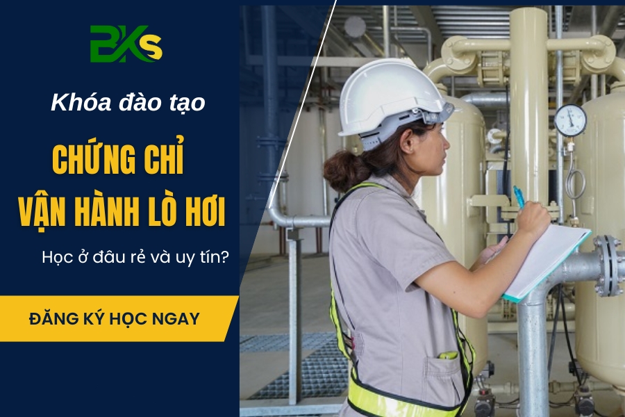 Khóa đào tạo cấp chứng chỉ vận hành Lò hơi