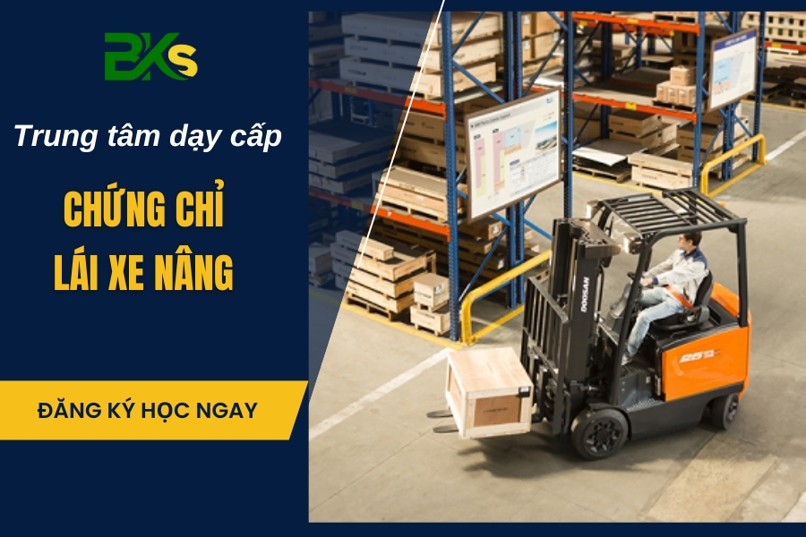 Trung tâm dạy cấp chứng chỉ lái xe nâng tại TP.HCM tốt nhất?