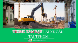 Trường dạy lái xe cẩu tại TPHCM