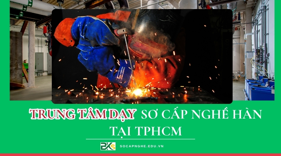 Trung tâm dạy sơ cấp nghề Hàn tại TPHCM uy tín nhất
