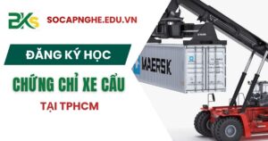 Đăng ký học Chứng chỉ Xe Cẩu tại TPHCM
