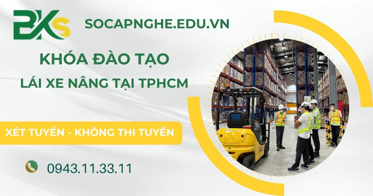 Khóa đào tạo Lái xe nâng tại TPHCM