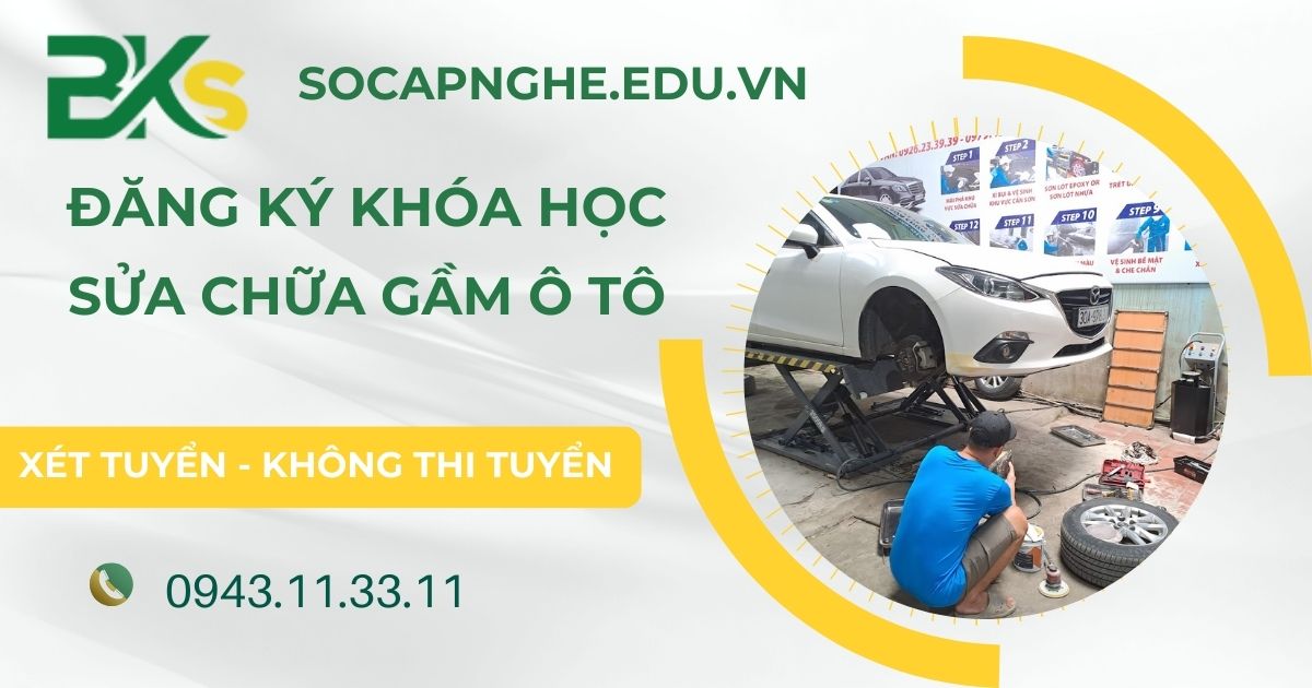 Khóa học Sữa chữa Gầm ô tô 2026 mới nhất