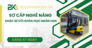 Sơ cấp nghề nâng khác gì so với các khóa ngắn hạn?