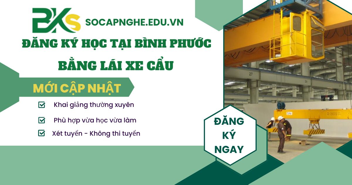 Đăng ký học Bằng Lái xe cẩu tại Bình Phước