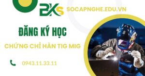 Đăng ký học chứng chỉ Hàn Mig Tig tại Long An