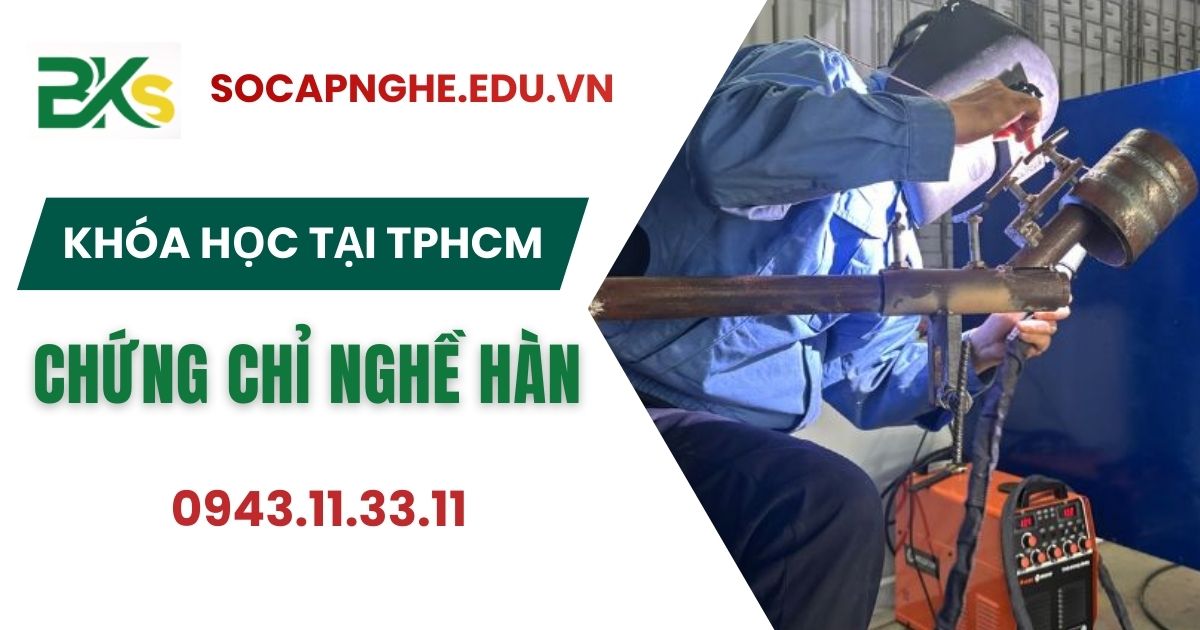 Học Chứng chỉ nghề Hàn tại TPHCM?