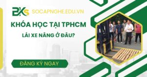 Học Lái xe nâng ở đâu tại TPHCM?