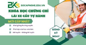 Khóa học chứng chỉ Lái xe cẩu tự hành 2026