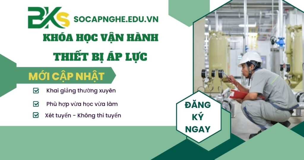 Khóa học Vận hành Thiết bị áp lực tại TPHCM