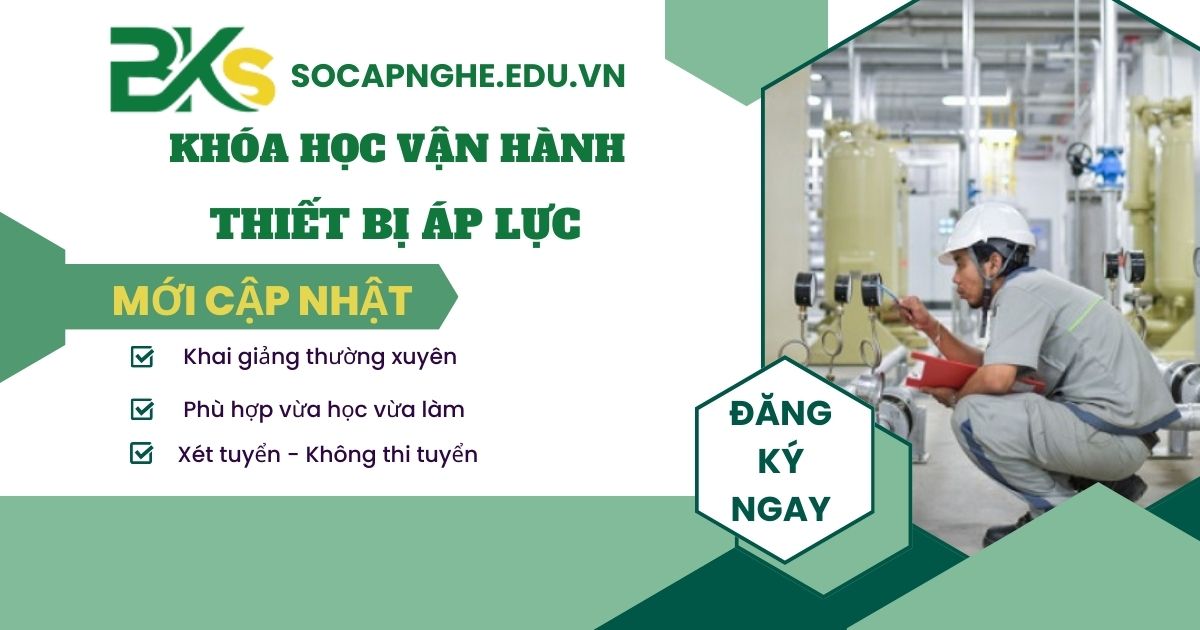 Khóa học Vận hành Thiết bị áp lực tại TPHCM
