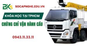 Chứng chỉ Vận hành Cẩu toàn quốc tại TPHCM
