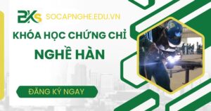 Học Hàn cơ khí cấp chứng chỉ toàn quốc tại Tphcm