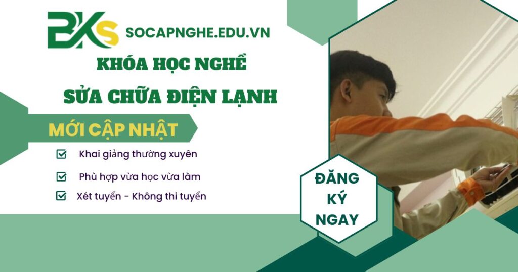 Khóa học nghề Sửa chữa điện lạnh tại TPHCM