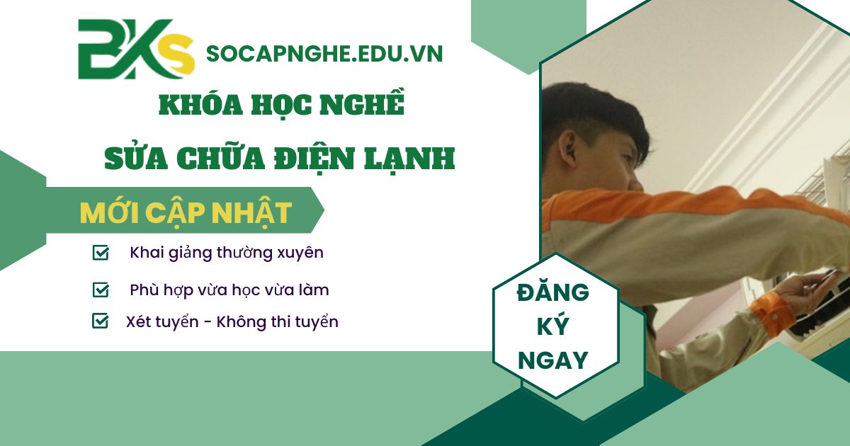Khóa học nghề Sửa chữa điện lạnh tại TPHCM