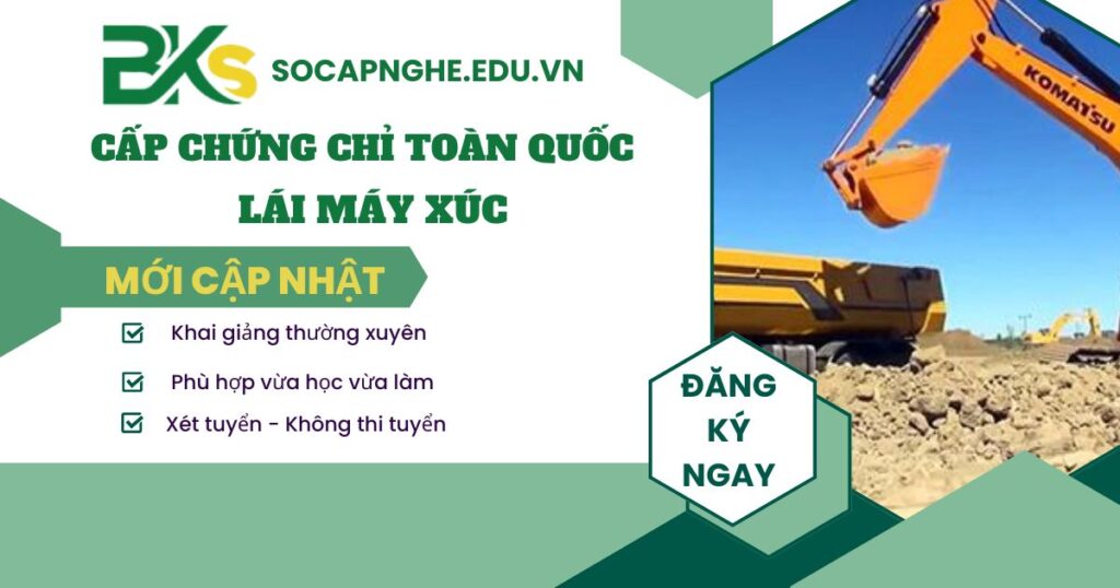 Cấp chứng chỉ máy xúc toàn quốc tại TPHCM