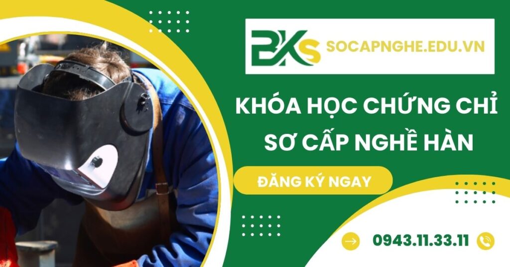 Học Chứng chỉ sơ cấp nghề Hàn tại TPHCM