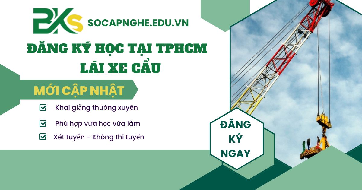 Đăng ký học Lái xe cẩu TPHCM