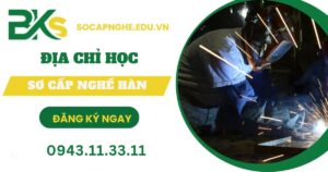 Địa chỉ học sơ cấp nghề Hàn uy tín