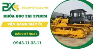 Khóa học vận hành máy ủi tại TPHCM