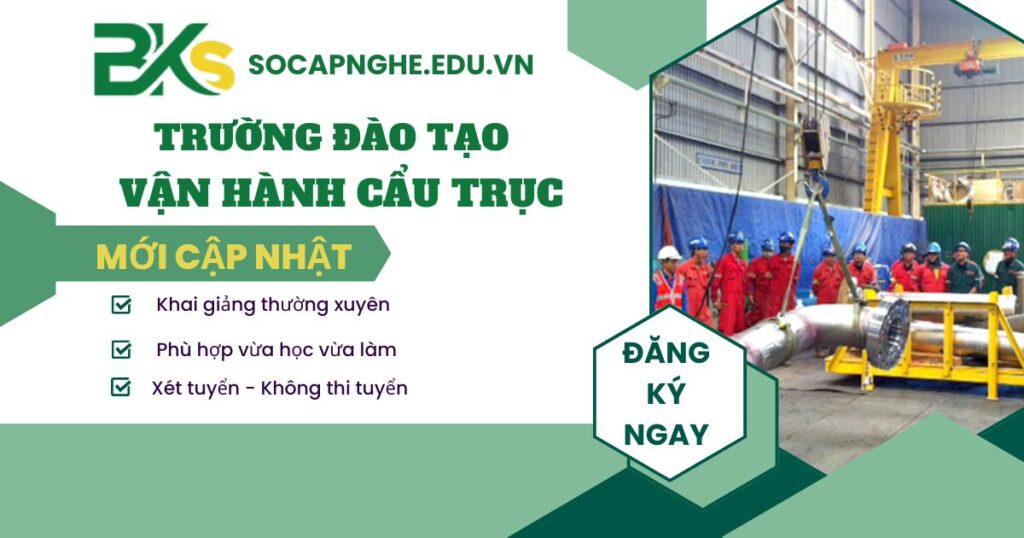 Nên học Vận hành cẩu trục ở đâu TPHCM?