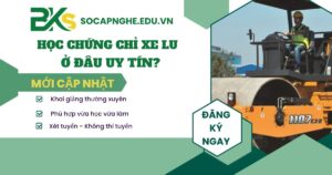Học Chứng chỉ Xe lu ở đâu uy tín?