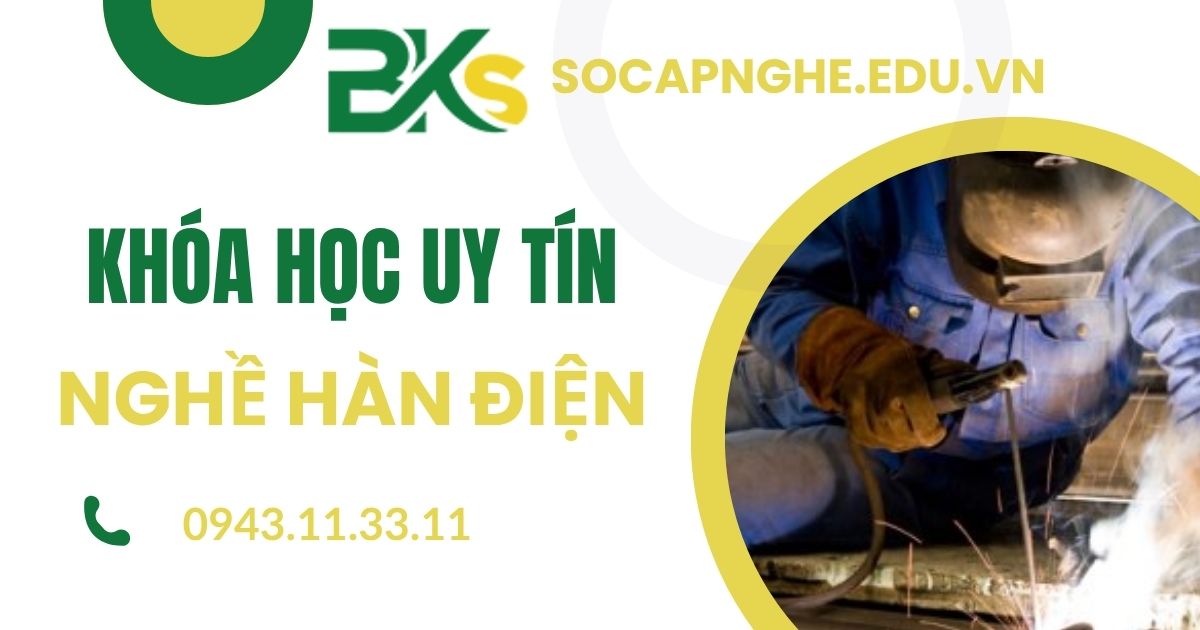 Khóa học Hàn điện ở đâu uy tín?