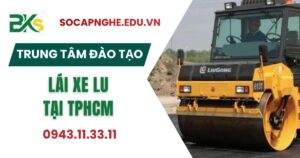 Trung tâm đào tạo Lái xe lu uy tín tại TPHCM