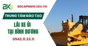 Trung tâm đào tạo Lái xe ủi uy tín tại Bình Dương