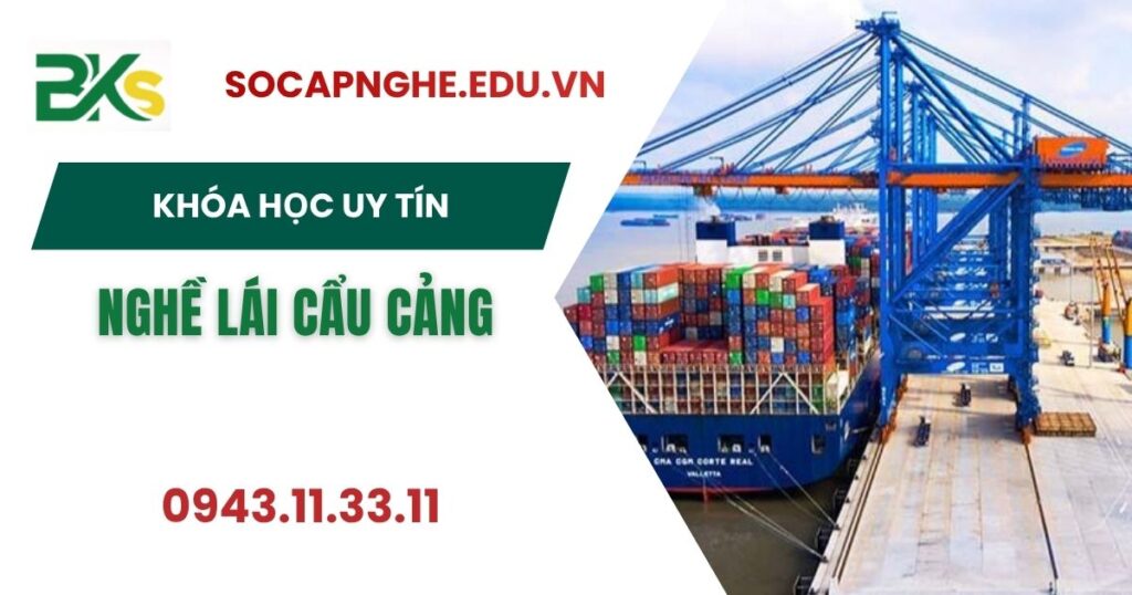 Học Lái Cẩu cảng ở đâu uy tín?