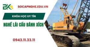 Học nghề Lái cẩu bánh xích ở đâu uy tín?