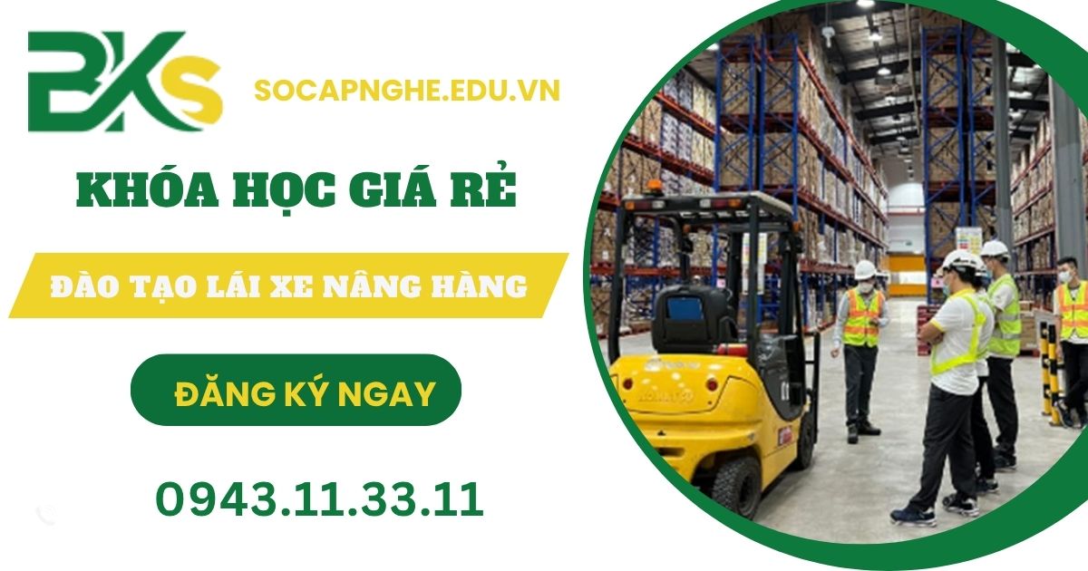 Khóa đào tạo Xe nâng hàng giá rẻ